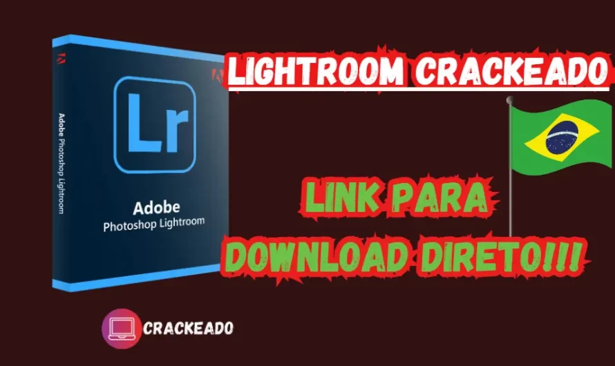 Adobe Lightroom Crackeado 64 Bits Download Grátis Grátis Português PT-BR 2024