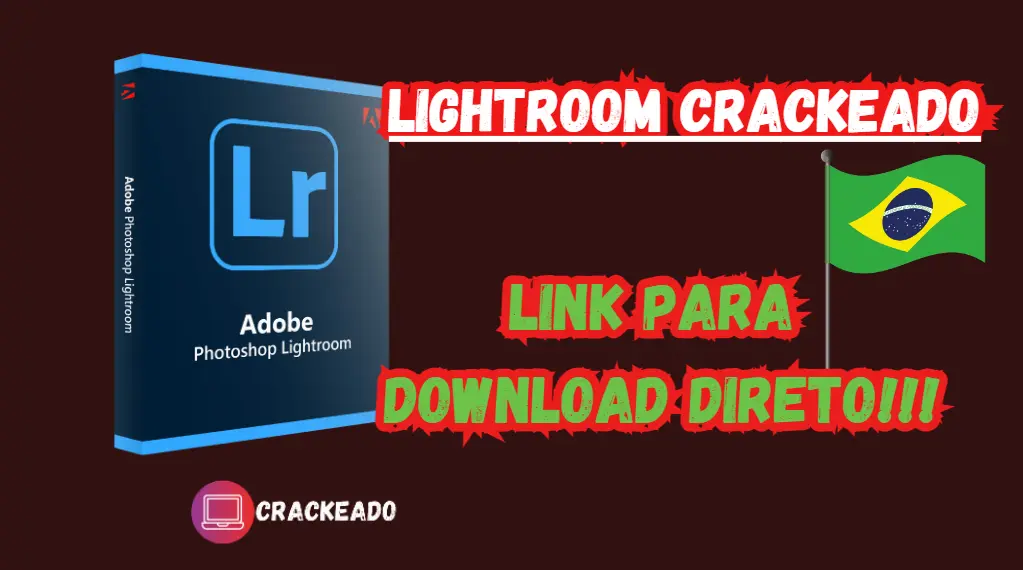 Adobe Lightroom Crackeado 64 Bits Download Grátis Grátis Português PT-BR 2024