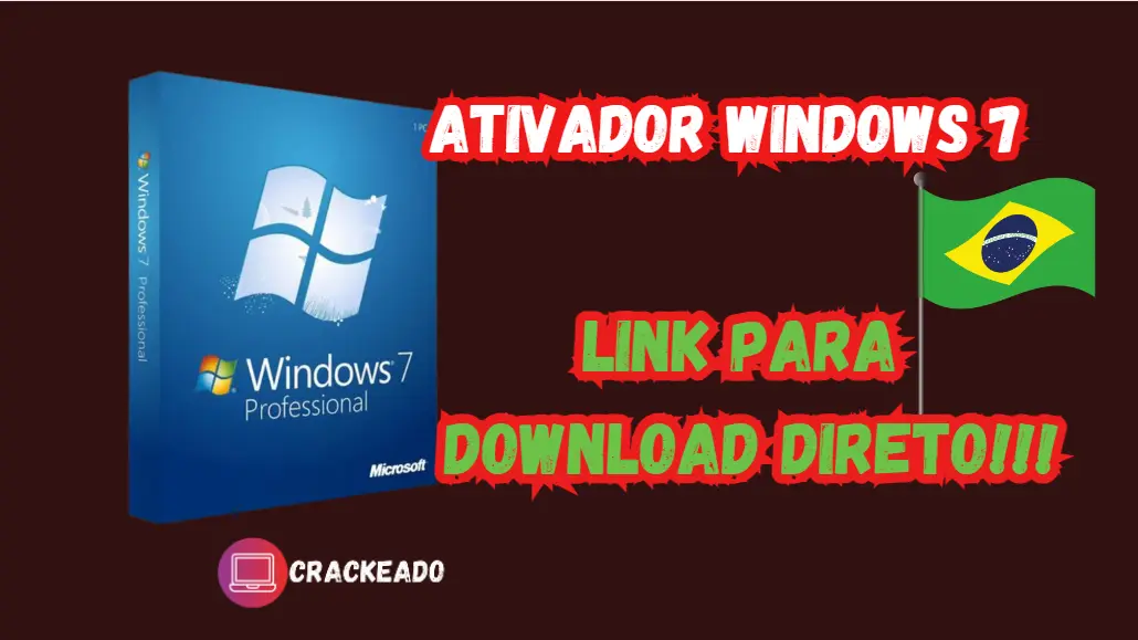 Ativador Windows 7 Download 32 e 64 Bits Grátis Português PT-BR 2024