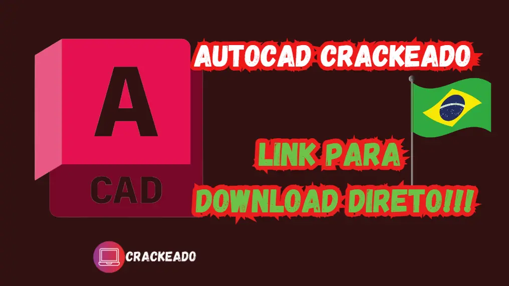 Autodesk AutoCAD Crackeado Download Grátis Português PT-BR 2024