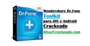 Baixar Wondershare Dr.Fone Toolkit para iOS e Android 13.5.11.346 PT-BR