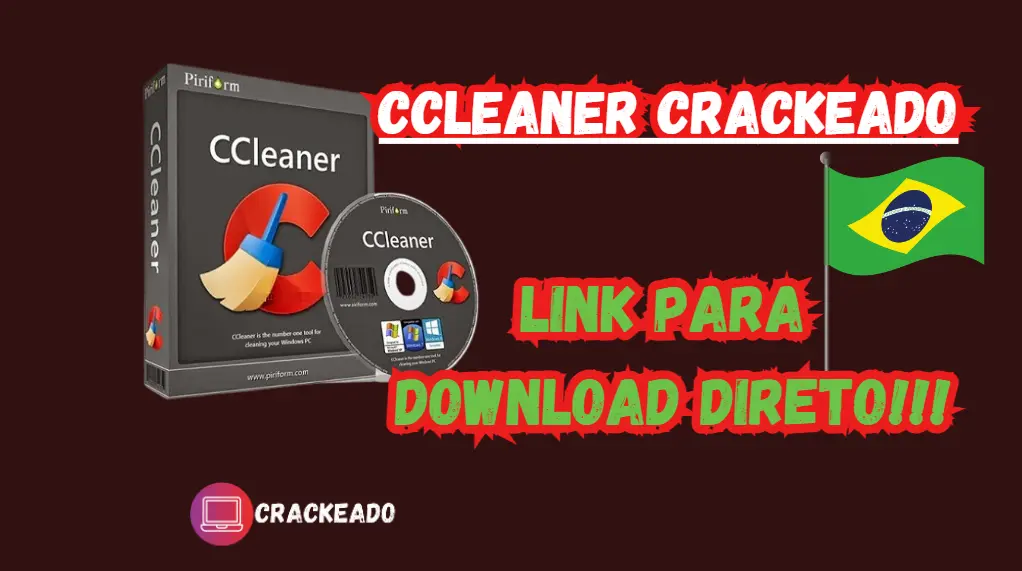 CCleaner Crackeado Download Grátis Português PT-BR 2024