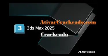 Download Autodesk 3ds Max 2025 Crackeado Grátis em PT-BR