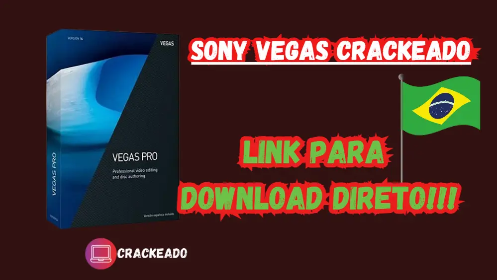 Sony Vegas Crackeado Download Grátis Português PT-BR 2024