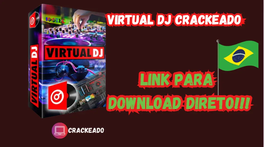 Virtual DJ Crackeado Download Grátis Português PT-BR 2024